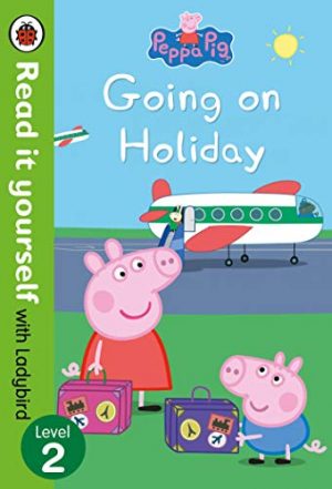 Peppa Pig: Going on Holiday - Read it yourself with Ladybird, Level 2