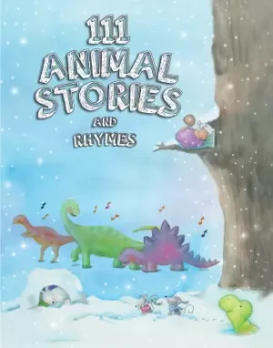 111 Animal Stories and rhymes