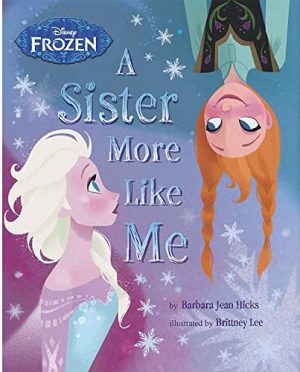 Disney Frozen: A Sister More Like Me