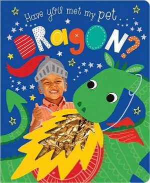 Have You Met My Pet Dragon?