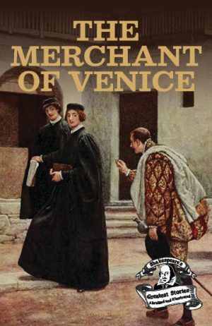 Shakesspeare's greatest stories - The Merchant of Venice