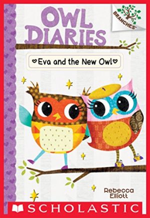 Owl Diaries #4: Eva and the New Owl (A Branches Book)