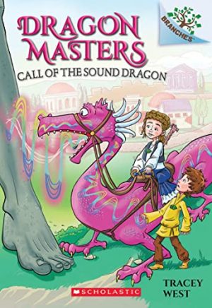Dragon Masters #16: Call of the Sound Dragon (A Branches Book)