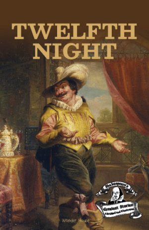 Shakesspeare's greatest stories - Twelfth Night