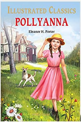 Illustrated Classics - Pollyanna