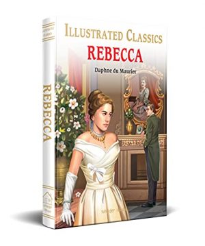 Illustrated Classics - Rebecca