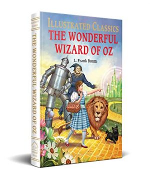 Illustrated Classics - The Wonderful Wizard of Oz