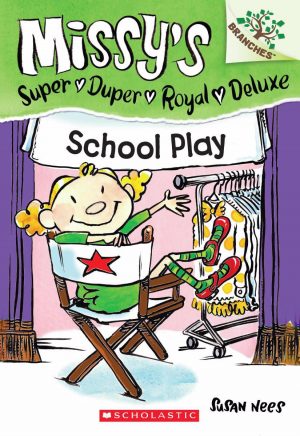 Missy's Super Duper Royal Deluxe #3: School Play
