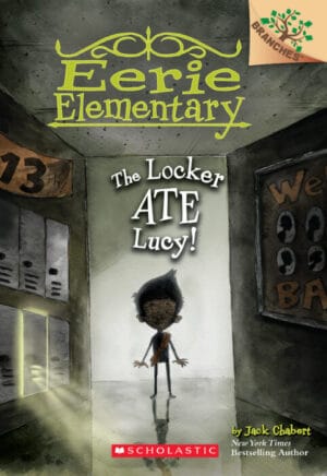 Eerie Elementary #02: The Locker Ate Lucy! (A Branches Book)