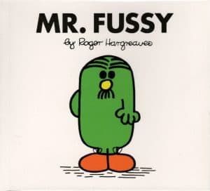 Mr. Fussy