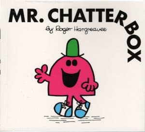 Mr. Chatterbox
