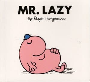 Mr. Lazy