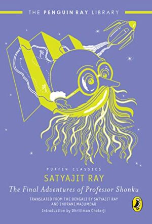 Satyajit Ray: Final Adventures of Professor Shonku