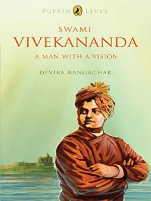 Swami Vivekananda: A Man With a Vision (Puffin Lives)