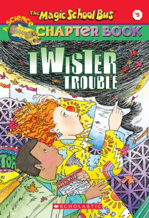 The Magic School Bus Chapter Book #5: Twister Trouble