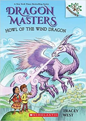 Dragon Masters #20: Howl of the Wind Dragon (A Branches Book)
