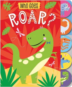 Board Book: Who Goes Roar?