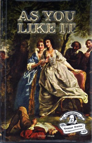 Shakesspeare's greatest stories - As You Like It