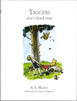 TIGGERS don't climb trees