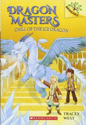 Dragon Masters #9: Chill of the Ice Dragon (A Branches Book)