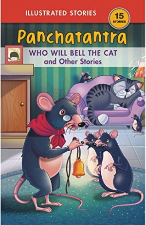 Who Will Bell the Cat & the Other Stories: Panchatantra
