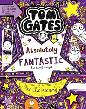 Tom Gates #05: Absolutely Fantastic (At Some Things)