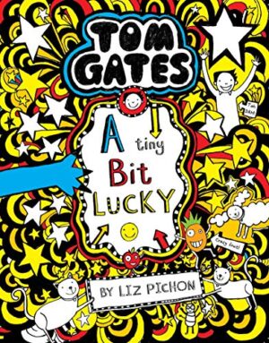 Tom Gates #07: A Tiny Bit Lucky