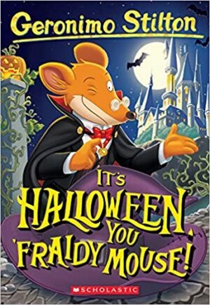 Geronimo Stilton #11: Its Halloween You Fraidy Mouse!