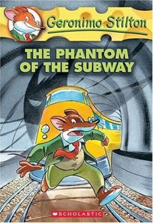 Geronimo Stilton #13: The  Phantom of the Subway