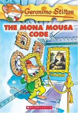 Geronimo Stilton #15: The  Mona Mousa Code