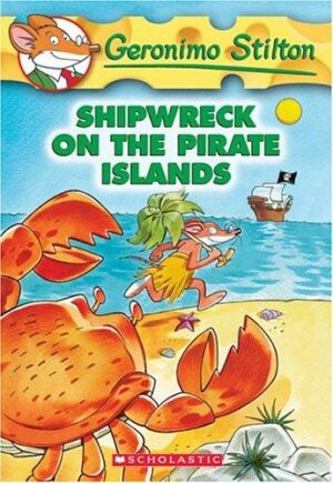 Geronimo Stilton #18: Shipwreck on the Pirate Islands