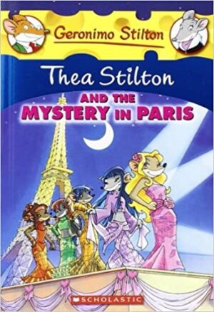 Thea Stilton #05: The a Stilton and the Mystery In Paris