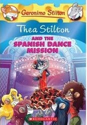 Thea Stilton #16: The a Stilton and the Spanish Dance Mission