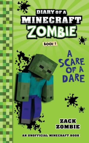 DIARY OF A MINECRAFT ZOMBIE #1: A SCARE OF A DARE(PB EDITION)