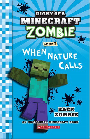 DIARY OF A MINECRAFT ZOMBIE #03: WHEN NATURE CALLS(PB EDITION)