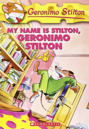 Geronimo Stilton #19: My Name is Stilton Geronimo Stilton