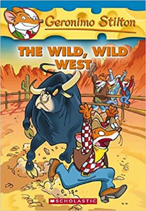 GERONIMO STILTON #21 THE WILD WILD WEST