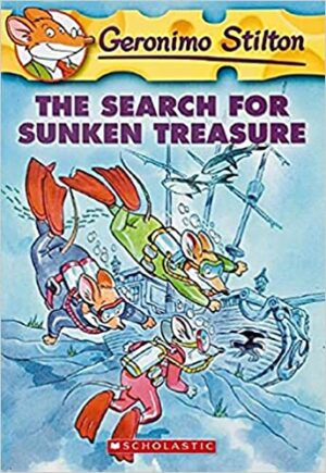 GERONIMO STILTON #25 THE SEARCH FOR SUNKEN TREASURE