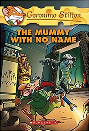 GERONIMO STILTON #26 THE MUMMY WITH NO NAME