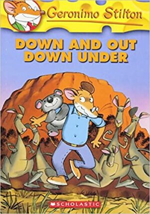 GERONIMO STILTON #29 DOWN AND OUT DOWN UNDER