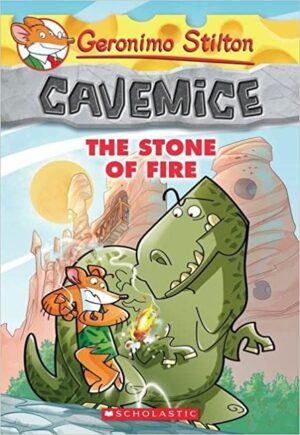 GERONIMO STILTON - CAVEMICE#01 THE STONE OF THE FIRE