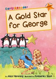 Maverick Early Reader ORANGE (Level 6): A Gold Star for George