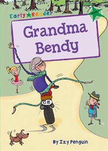 Maverick Early Reader GREEN (Level 5): Grandma Bendy