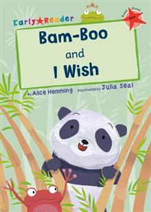 Maverick Early Reader RED (Level 2): Bam-Boo and I Wish