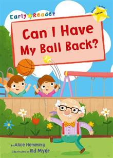Maverick Early Reader YELLOW (Level 3): Can I Have My Ball Back?