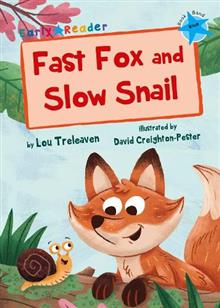 Maverick Early Reader BLUE (Level 4): Fast Fox and Slow Snail