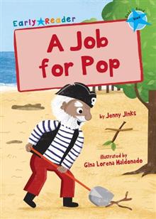 Maverick Early Reader BLUE (Level 4): A Job for Pop