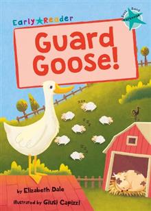 Maverick Early Reader TURQUOISE (Level 7): Guard Goose