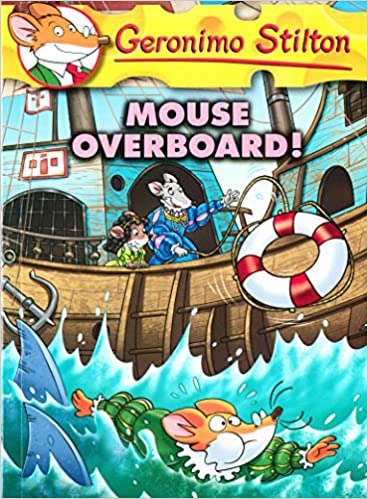 GERONIMO STILTON #62 MOUSE OVERBOARD!
