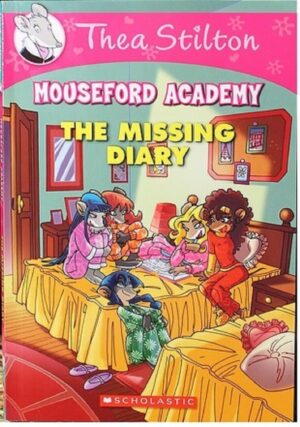 THEA STILTON MOUSEFORD ACADEMY#02 THE MISSING DIARY
